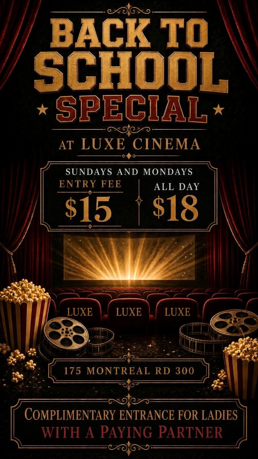 Back to School Special at Luxe Cinema — Sundays and Mondays: entry fee $15, all day $18. Complimentary entrance for ladies with a paying partner. 175 Montreal Rd, unit 300.