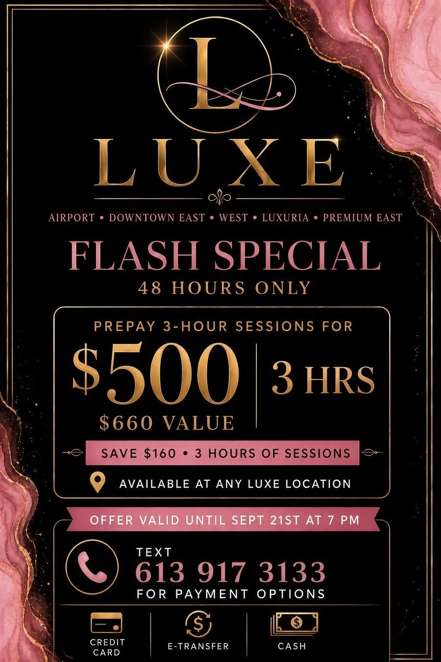 Luxe Flash Special, 48 hours only — prepay 3-hour sessions for $500, a $660 value, save $160. Available at any Luxe location. Offer valid until Sept 21st at 7 PM. Text 613-917-3133 for payment options: credit card, e-transfer or cash.